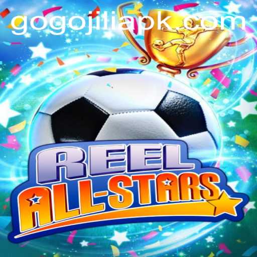 Exploring the World of ReelAllStars and the Exciting GoGoJILI Experience